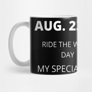 August 23rd birthday, special day and the other holidays of the day. Mug